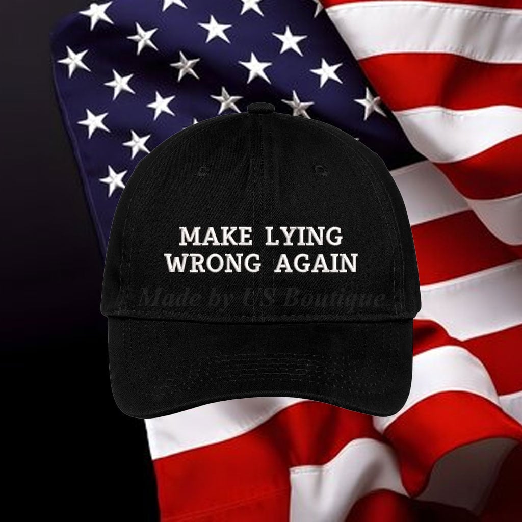 Make Lying Wrong Again Embroidered Hat