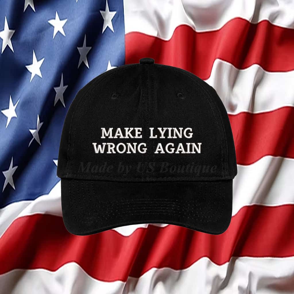 Make Lying Wrong Again Embroidered Hat