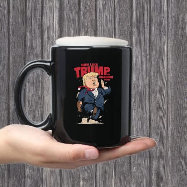 Anti-Trump-Mug,-Run-Like-Trump-Is-Chasing-You!-Mug-us