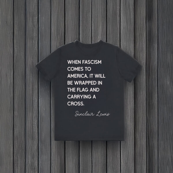 Anti-Trump-T-Shirt,-When-Fascism-Comes-To-America-Shirt