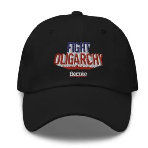Fight Oligarchy Embroidered Hat – Bernie Sanders Political Dad Hatv