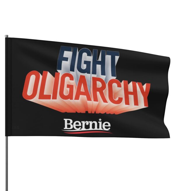 Fight Oligarchy Flag – Bernie Sanders Political Protest Flag, Indoor/Outdoor Banner