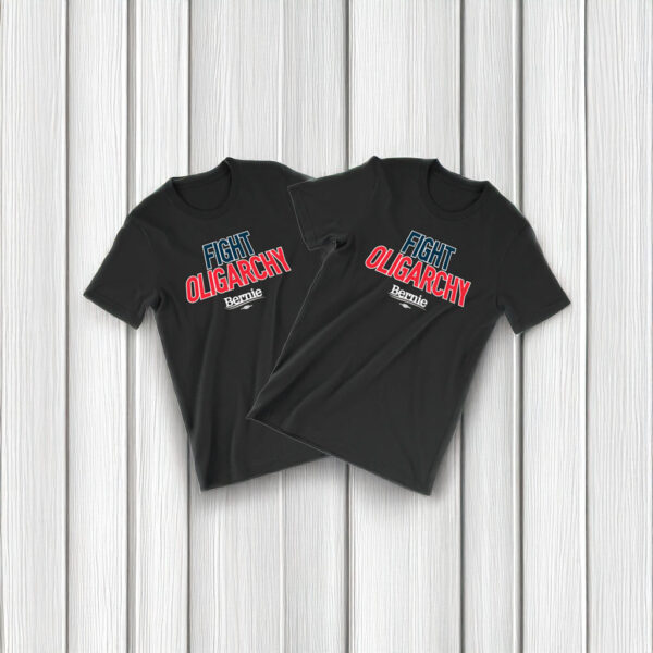 Fight Oligarchy T-Shirt – Bernie Sanders Political Protest Tee