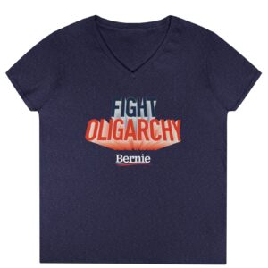 Fight Oligarchy V-Neck T-Shirt – Bernie Sanders Political Statement Tee