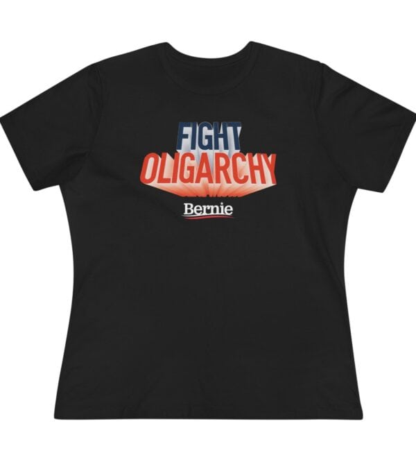 Fight Oligarchy Women’s T-Shirt – Bernie Sanders Political Graphic Tee