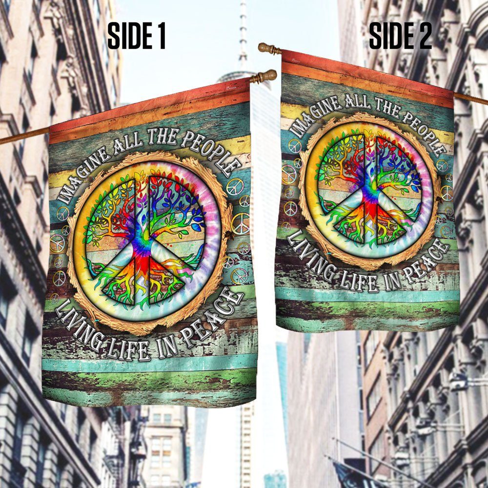 Peace Sign Hippie Flag Imagine All The People Living Life In Peace Flag TPT597F