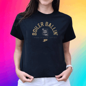 Purdue Men’s Basketball Boiler Ballin’ Final Four T Shirt
