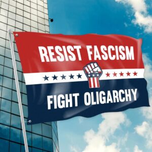 Resist Fascism Fight Oligarchy Sign