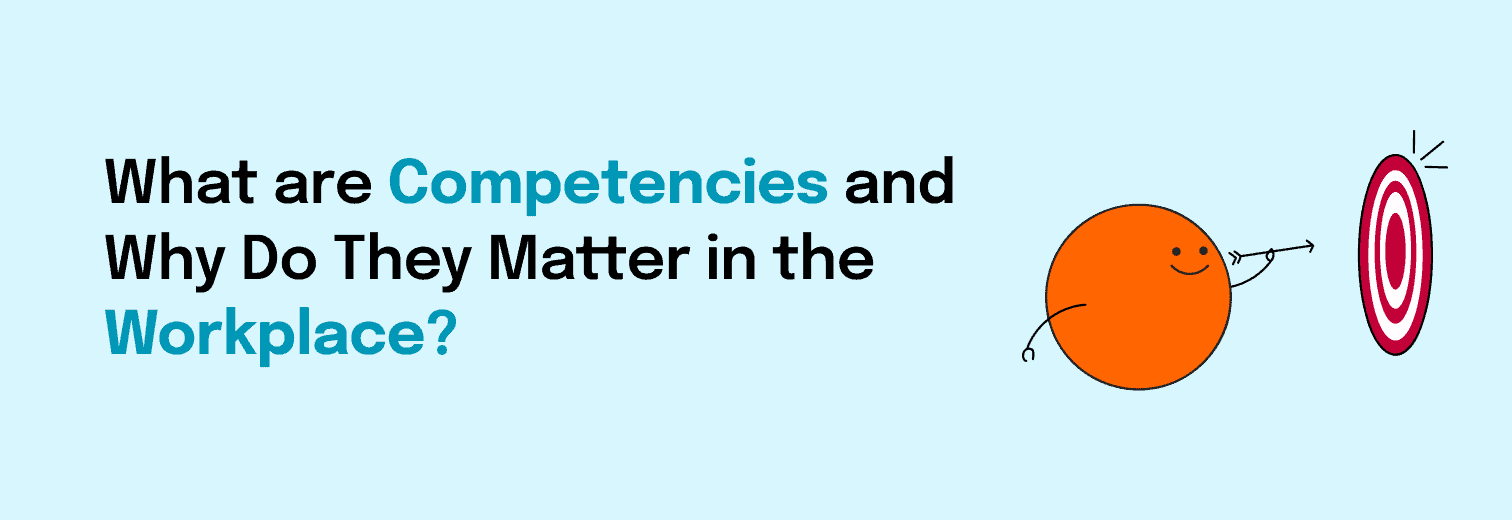 What Are Competencies and Why They Matter in the Workplace