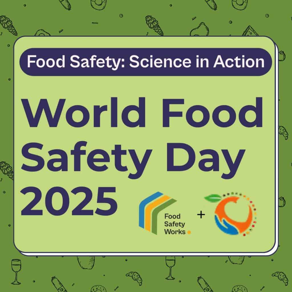 World Food Safety Day - 2025 by Food Safety Works