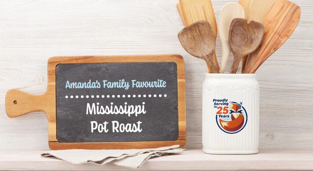 A chalkboard sign reads "Amanda's Family Favourite Mississippi Pot Roast" beside a jar of wooden utensils labeled "Proudly Serving 25 Years." Try Amanda's Pot Roast recipe for a true family classic.