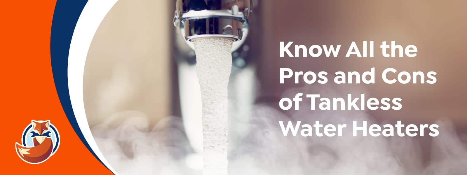 The Pros and Cons of Tankless Water Heaters