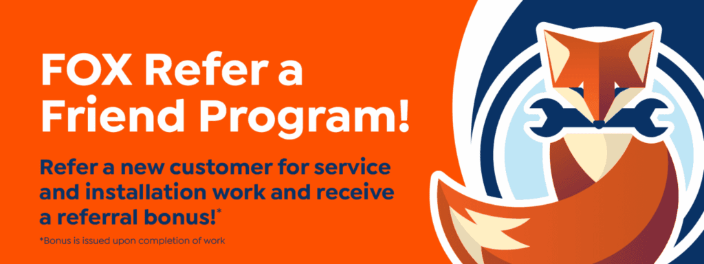 Orange and blue banner featuring a fox holding a wrench, promoting the FOX Refer a Friend Program and offering a special referral bonus for new service and installation referrals.