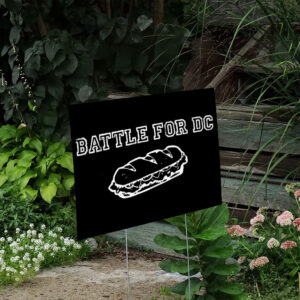 Battle for DC Yard Sign – Free DC Sub Sandwich Protest Lawn Banner