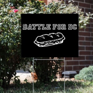 Battle for DC Yard Sign – Free DC Sub Sandwich Protest Lawn Banner