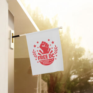 Free DC Flag – End Taxation Without Representation Protest Banner