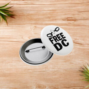 Free DC Political Button – Equality & Justice Activist Pin