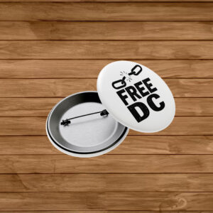 Free DC Political Button – Equality & Justice Activist Pin