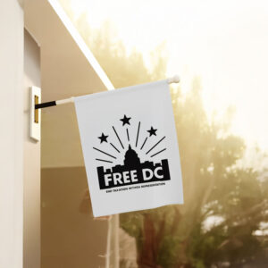 Free DC Political Protest Flag – End Taxation Without Representation