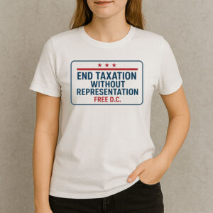Free DC Protest Shirt – End Taxation Without Representation Tee