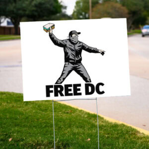 Free DC Sandwich Guy Yard Sign – Washington Statehood Protest Lawn Sign