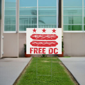 Free DC Yard Sign – Activist Protest Lawn Sign with Hotdog Design