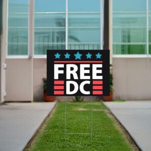 Free-DC-Yard-Sign-–-Bold-Patriotic-Protest-Display-US