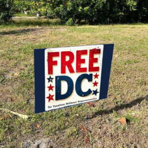 Free-DC-Yard-Sign-–-No-Taxation-Without-Representations