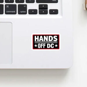 Hands-Off-DC-Sticker---Washington-DC-Protest-Activist-Decal-US