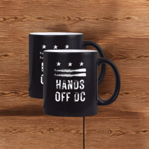 Resist Federal Overreach Mug, Political Protest Coffee Cup, Hands Off DC Mug