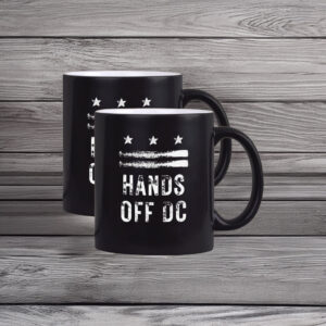 Resist Federal Overreach Mug, Political Protest Coffee Cup, Hands Off DC Mug