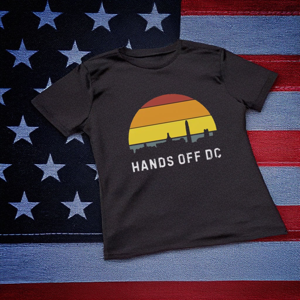 Resist Federal Overreach - Washington D.C. Statehood Rights Tee, Hands Off DC Shirt