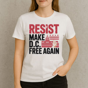 Resist-Free-DC-Shirt-–-Make-DC-Free-Again-Political-Protest-Tee