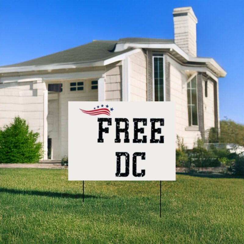 Washington D.C. Yard Sign – Free DC Political Campaign