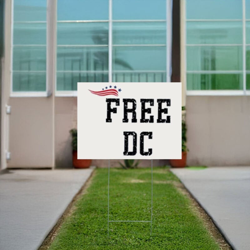 Washington D.C. Yard Sign – Free DC Political Campaign
