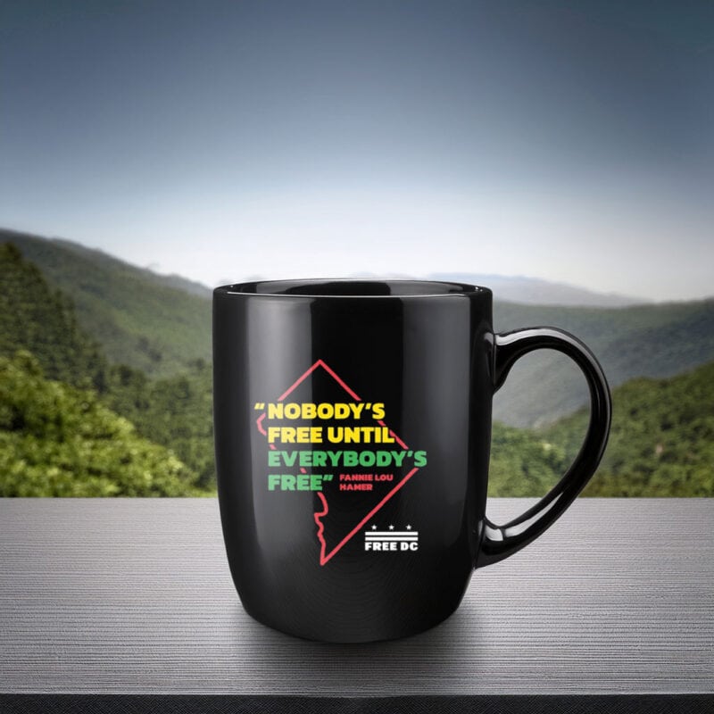 Nobodys Free Until Everybodys Free Mug