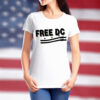 DC Statehood Rights & Political Protest Tee, Free DC Comfort Colors T-Shirt