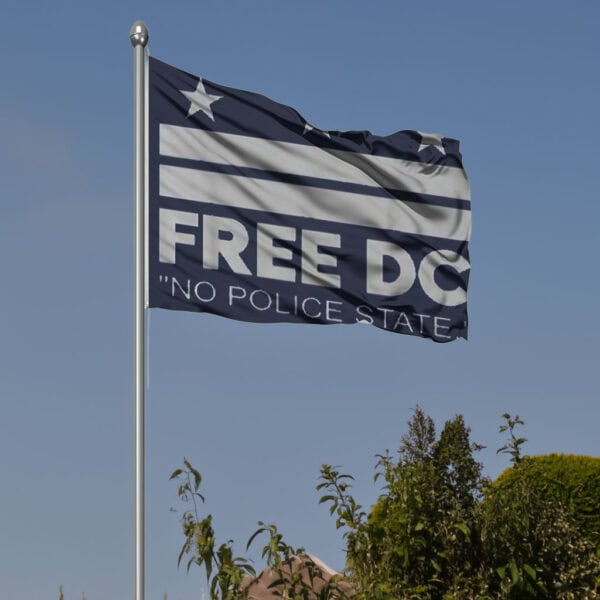Free DC Flag – Resist Federal Overreach Protest Banner, “No Police State” Washington DC Statehood Flag