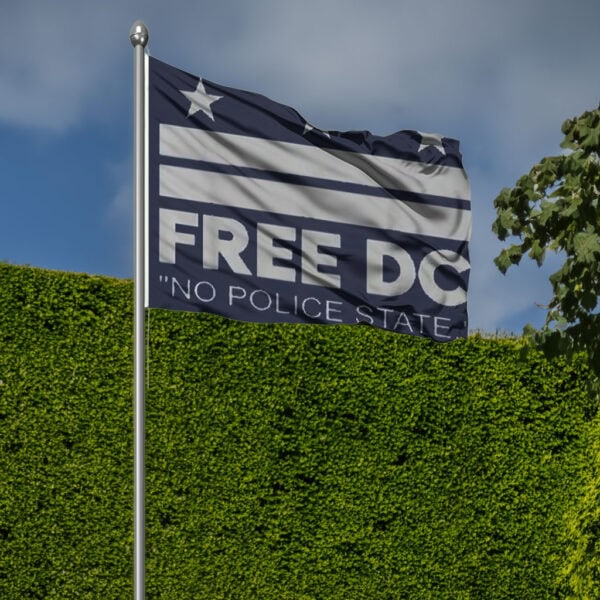 Free DC Flag – Resist Federal Overreach Protest Banner, “No Police State” Washington DC Statehood Flag