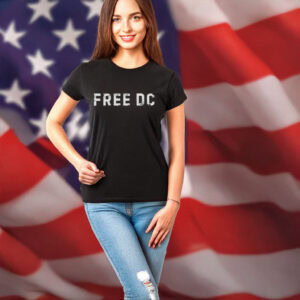 Free DC Shirt – Resist Federal Overreach Pro-Democracy Protest T-Shirt