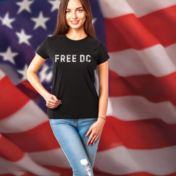 Free DC Shirt – Resist Federal Overreach Pro-Democracy Protest T-Shirt