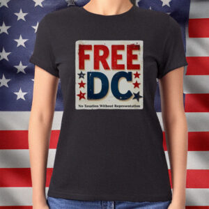 Free DC Shirt – Washington D.C. Statehood Tee, No Taxation Without Representation, Political Protest T-Shirt