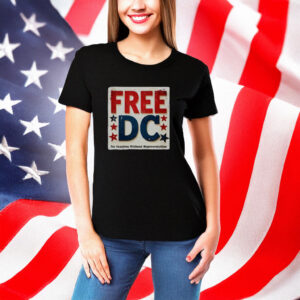 Free DC Shirt – Washington D.C. Statehood Tee, No Taxation Without Representation, Political Protest T-Shirt