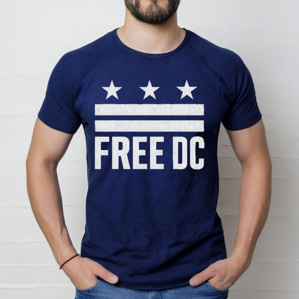 Free DC T-Shirt – Washington DC Protest Tee, Resist Federal Overreach, Anti-Trump Political Shirt