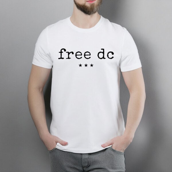 Free DC T-Shirt – Washington DC Statehood Protest Tee, Resist Federal Overreach Political Shirt