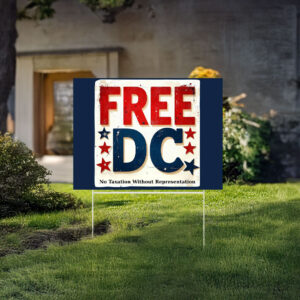 Free DC Yard Sign – Washington DC Statehood Lawn Sign