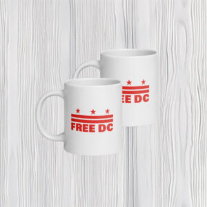 Free DC – Resist Federal Overreach White Glossy Protest Mug