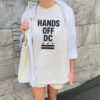 Hands Off DC T-Shirt