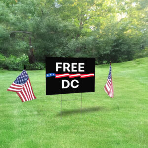 Political Equality & Human Rights Statehood Advocacy, Free DC Yard Sign