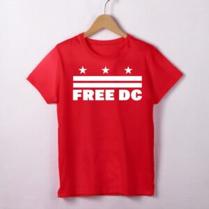 Political Protest Apparel for Equal Rights, Free DC Shirt